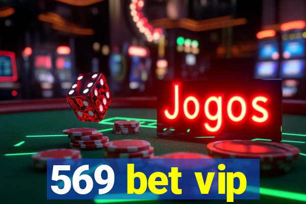 569 bet vip